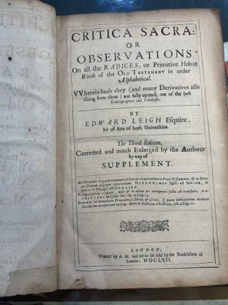 CRITICA SACRA: OR, OBSERVATIONS ON ALL THE RADICES, OR PRIMITIVE HEBREW WORDS OF THE OLD TESTAMENT, IN ORDER ALPHABETICAL.