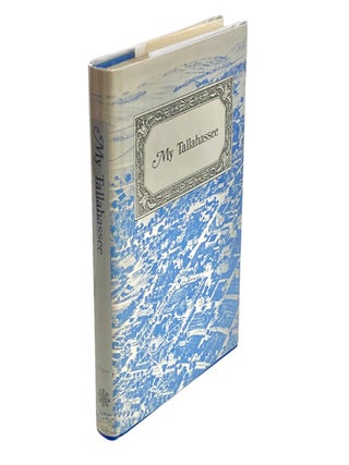 My Tallahassee by Fenton Garnett Davis Avant, Signed/Inscribed by Editor [1983]