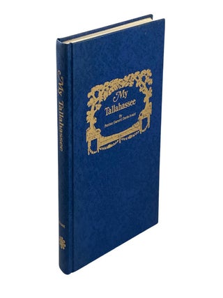 My Tallahassee by Fenton Garnett Davis Avant, Signed/Inscribed by Editor [1983]