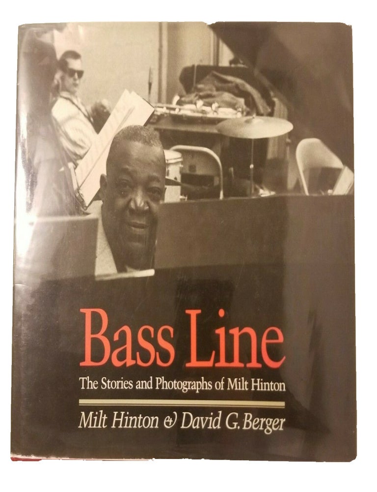 Item #144645 Bass Line The Stories and Photographs of Milt Hinton. Milt Hinton, David Garett Berger.