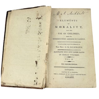 Elements of Morality the Reverend C.G. Salzmann, 1799 Vols. 1 & 2