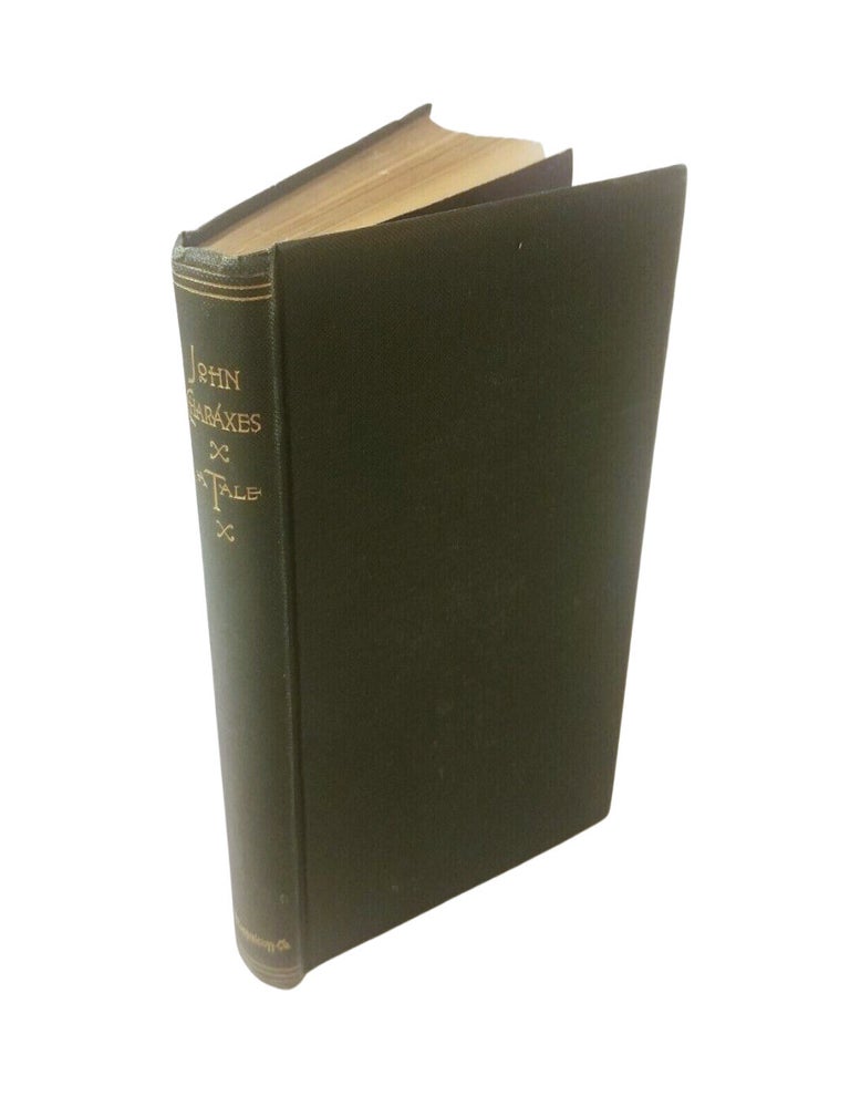 Item #144652 John Charaxes: A Tale of the Civil War by Peter Boylston, First Edition, 1889. Peter Boylston.