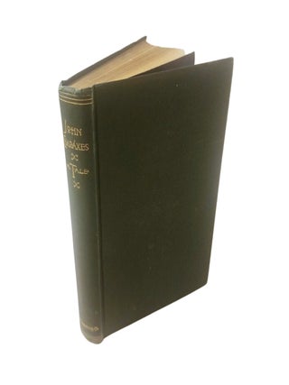 John Charaxes: A Tale of the Civil War by Peter Boylston, First Edition, 1889