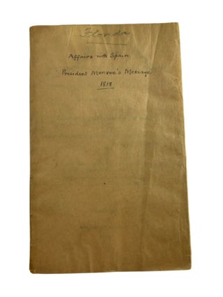 Affairs with Spain, President Monroe's Message December, 1818