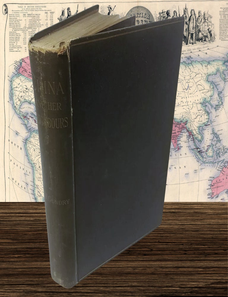 Item #144663 China and Her Neighbors by R.S. Gundry, 1893 First Printing. R S. Gundry.