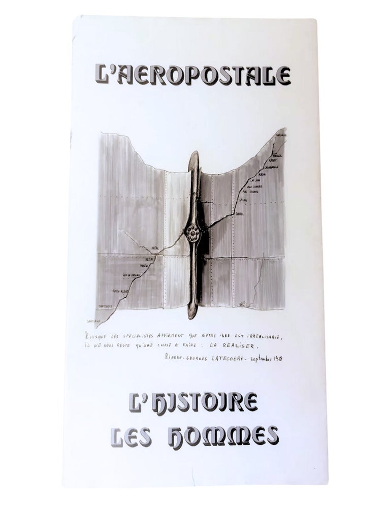 Item #144664 L'Aeropostale: L'Histoire les Hommes, &agrave; Toulouse, terre d'envol, 1991.