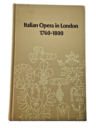 Italian Opera in London 1760-1800